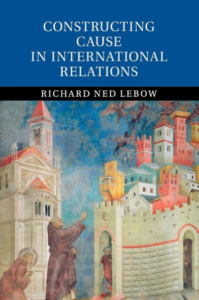 Constructing Cause International Relations