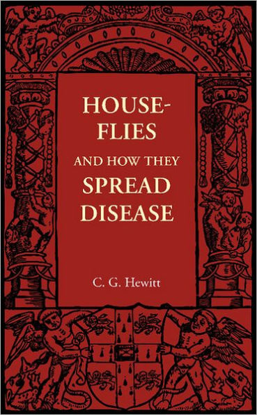 House-Flies and How They Spread Disease