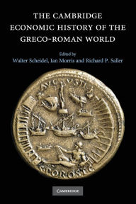 Title: The Cambridge Economic History of the Greco-Roman World, Author: Walter Scheidel