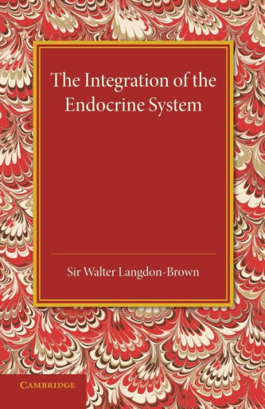 The Integration of the Endocrine System: Horsley Memorial Lecture