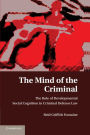 The Mind of the Criminal: The Role of Developmental Social Cognition in Criminal Defense Law