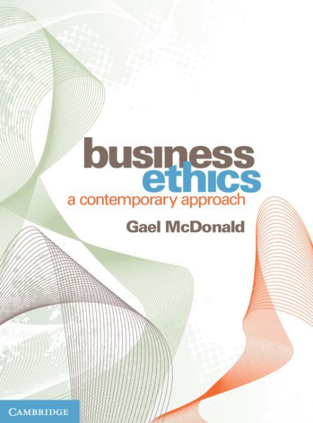 Business Ethics: A Contemporary Approach