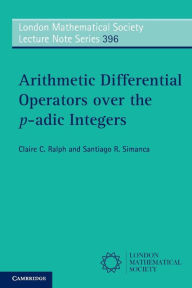 Title: Arithmetic Differential Operators over the p-adic Integers, Author: Claire C. Ralph