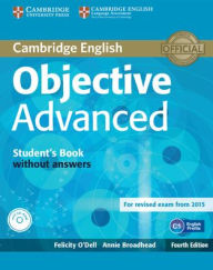 Title: Objective Advanced Student's Book without Answers with CD-ROM / Edition 4, Author: Felicity O'Dell