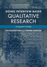 Title: Doing Interview-based Qualitative Research: A Learner's Guide, Author: Eva Magnusson