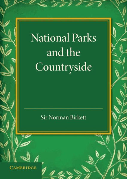 National Parks and the Countryside: The Rede Lecture 1945