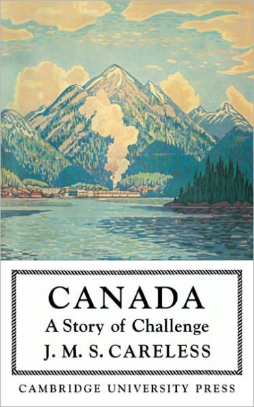 Canada: A Story of Challenge