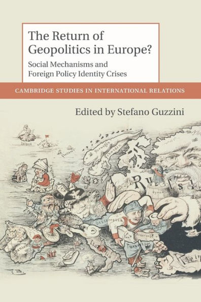 The Return of Geopolitics Europe?: Social Mechanisms and Foreign Policy Identity Crises