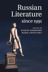 Title: Russian Literature since 1991, Author: Evgeny Dobrenko