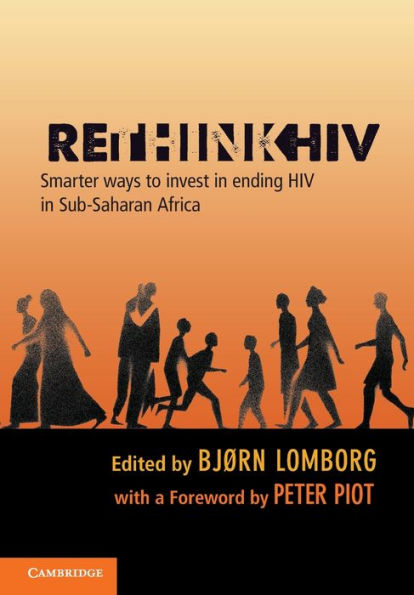 RethinkHIV: Smarter Ways to Invest Ending HIV Sub-Saharan Africa
