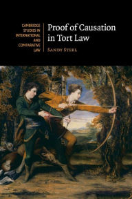 Title: Proof of Causation in Tort Law, Author: Sandy Steel