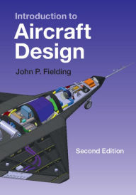 Title: Introduction to Aircraft Design / Edition 2, Author: John P. Fielding