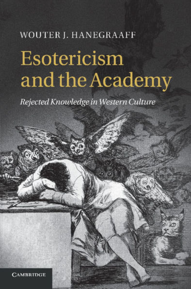 Esotericism and the Academy: Rejected Knowledge Western Culture