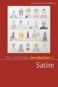 Title: The Cambridge Introduction to Satire, Author: Jonathan Greenberg