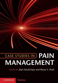 Title: Case Studies in Pain Management, Author: Alan David Kaye
