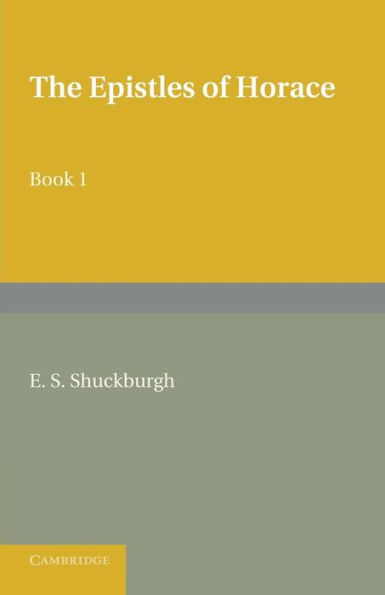 The Epistles of Horace Book I: With Introduction and Notes