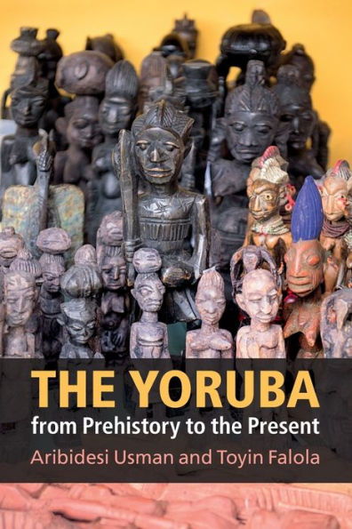 the Yoruba from Prehistory to Present