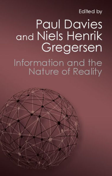 Information and the Nature of Reality: From Physics to Metaphysics