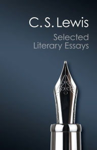 Title: Selected Literary Essays, Author: C. S. Lewis