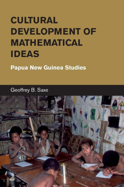 Cultural Development of Mathematical Ideas: Papua New Guinea Studies