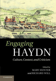 Title: Engaging Haydn: Culture, Context, and Criticism, Author: Mary Hunter