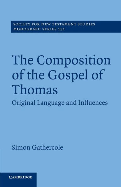 the Composition of Gospel Thomas: Original Language and Influences