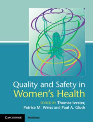 Title: Quality and Safety in Women's Health, Author: Thomas Ivester