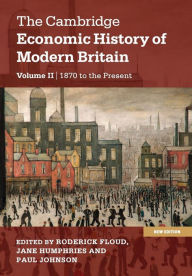 Title: The Cambridge Economic History of Modern Britain / Edition 2, Author: Roderick Floud