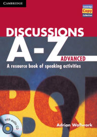 Title: Discussions A-Z Advanced Book and Audio CD: A Resource Book of Speaking Activities, Author: Adrian Wallwork