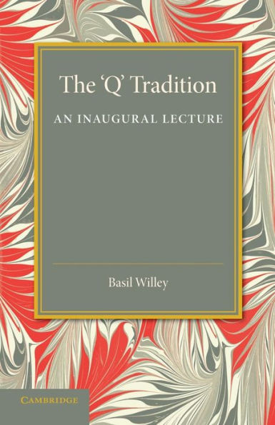 The 'Q' Tradition: An Inaugural Lecture