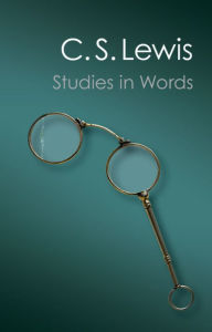 Title: Studies in Words / Edition 2, Author: C. S. Lewis