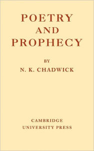 Title: Poetry and Prophecy, Author: N. Kershaw Chadwick