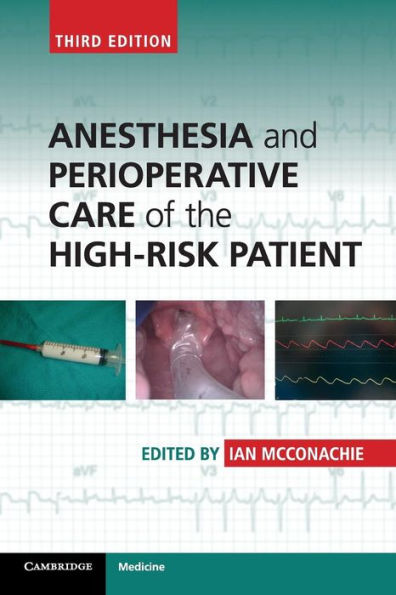 Anesthesia and Perioperative Care of the High-Risk Patient / Edition 3