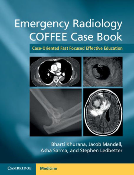 Emergency Radiology COFFEE Case Book: Case-Oriented Fast Focused Effective Education