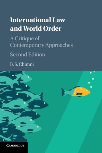 International Law and World Order: A Critique of Contemporary Approaches