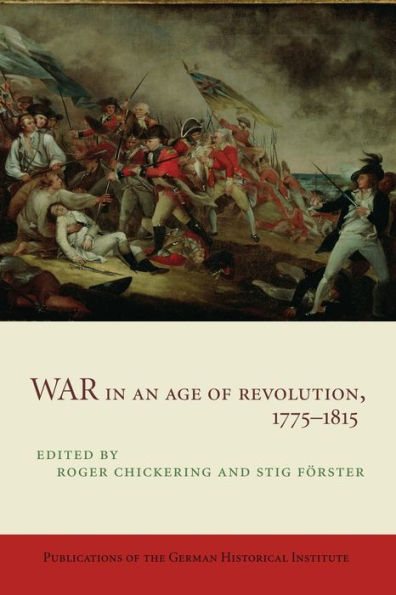 War in an Age of Revolution, 1775-1815