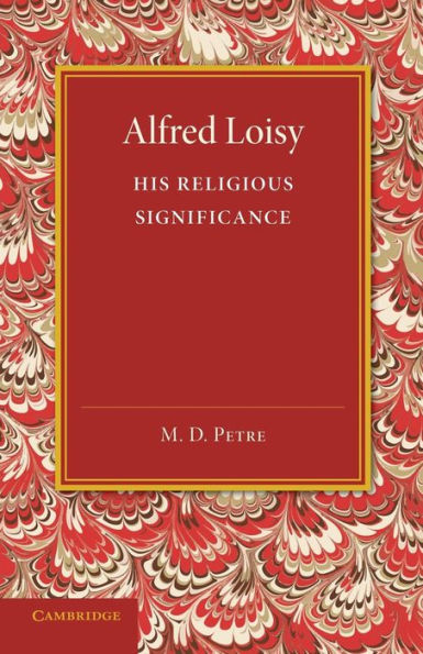 Alfred Loisy: His Religious Significance