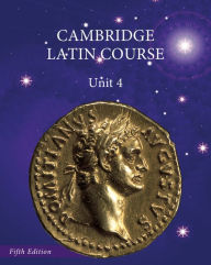 Title: North American Cambridge Latin Course Unit 4 Student's Book / Edition 5, Author: Cambridge University Press