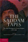 The Saddam Tapes: The Inner Workings of a Tyrant's Regime, 1978-2001