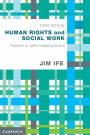 Human Rights and Social Work: Towards Rights-Based Practice / Edition 3
