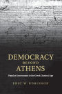 Democracy beyond Athens: Popular Government in the Greek Classical Age