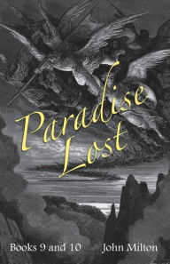 Title: Milton's Paradise Lost: Books IX and X, Author: John Milton