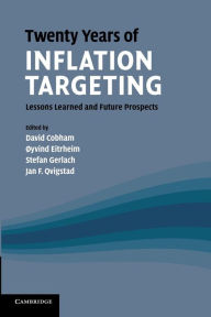 Title: Twenty Years of Inflation Targeting: Lessons Learned and Future Prospects, Author: David Cobham