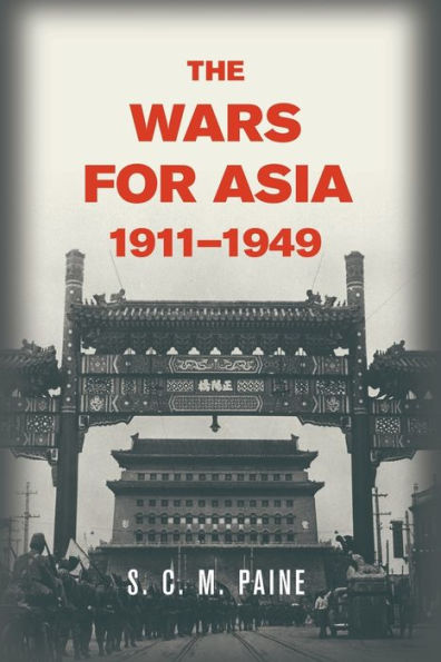 The Wars for Asia, 1911-1949