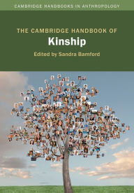 Title: The Cambridge Handbook of Kinship, Author: Sandra Bamford