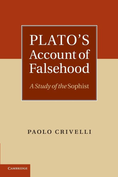 Plato's Account of Falsehood: A Study the Sophist