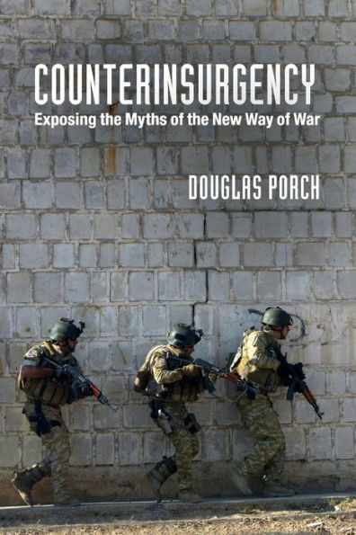 Counterinsurgency: Exposing the Myths of New Way War