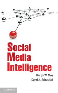 Title: Social Media Intelligence, Author: Wendy W. Moe