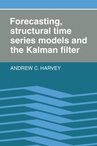 Title: Forecasting, Structural Time Series Models and the Kalman Filter, Author: Andrew C. Harvey