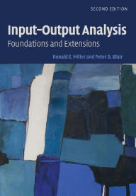 Title: Input-Output Analysis: Foundations and Extensions, Author: Ronald E. Miller